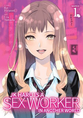JK Haru is a Sex Worker in Another World (Manga) Vol. 1 1