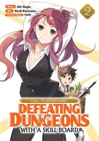 bokomslag CALL TO ADVENTURE! Defeating Dungeons with a Skill Board (Manga) Vol. 2
