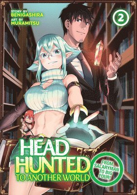 Benigashira - Headhunted to Another World: From Salaryman to Big Four! Vol. 2, Häftad