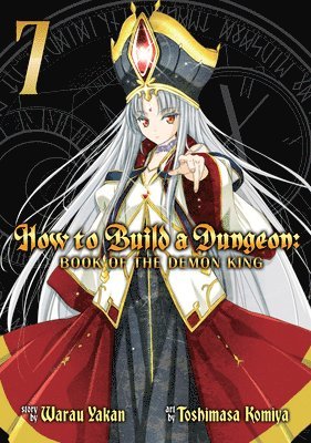 bokomslag How to Build a Dungeon: Book of the Demon King Vol. 7