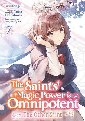 bokomslag Saint's Magic Power is Omnipotent: The Other Saint (Manga) Vol. 1