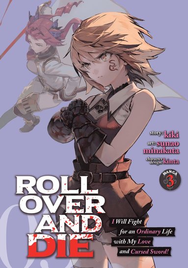 bokomslag ROLL OVER AND DIE: I Will Fight for an Ordinary Life with My Love and Cursed Sword! (Manga) Vol. 3