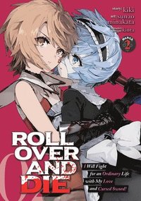 bokomslag ROLL OVER AND DIE: I Will Fight for an Ordinary Life with My Love and Cursed Sword! (Manga) Vol. 2
