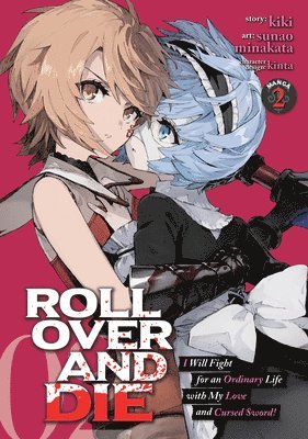 ROLL OVER AND DIE: I Will Fight for an Ordinary Life with My Love and Cursed Sword! (Manga) Vol. 2 1