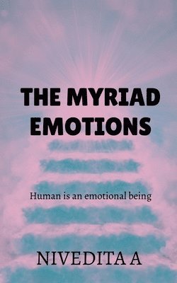 The myriad emotions 1