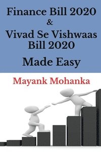 bokomslag Finance Bill 2020 & Vivad Se Vishwaas Bill 2020 Made Easy