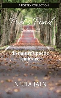 bokomslag Poet's Pond Volume-II: In nature's poetic embrace