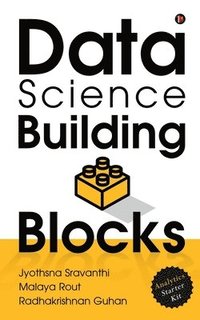 bokomslag Data Science Building Blocks: Analytics Starter Kit