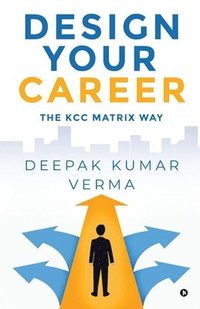 bokomslag Design Your Career: The KCC Matrix Way