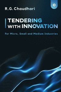 bokomslag Tendering With Innovation: For Micro, Small and Medium Industries