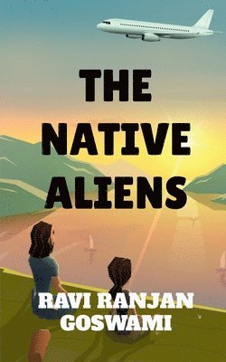 Ravi Ranjan - Native Aliens, Häftad
