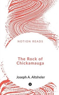 bokomslag The Rock of Chickamauga
