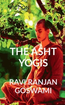 Ravi Ranjan Goswami, RAVI RANJAN GOSWAMI - Asht Yogis, Häftad