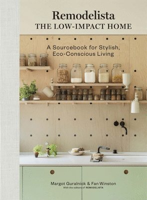 Fan Winston, Margot Guralnick - Remodelista: The Low-Impact Home, Inbunden