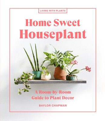 Home Sweet Houseplant 1
