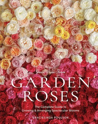 Grace Rose Farm: Garden Roses 1