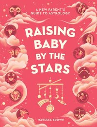 bokomslag Raising Baby by the Stars