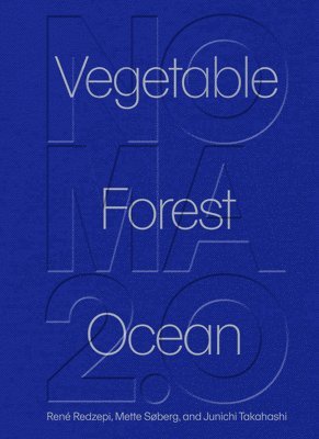 Rene Redzepi, Mette Soberg, Junichi Takahashi - Noma 2.0, Inbunden