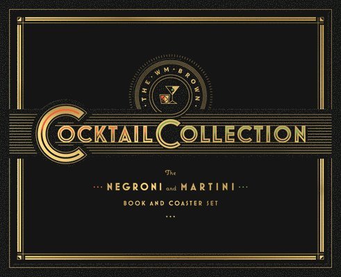 The Wm Brown Cocktail Collection: The Negroni and The Martini 1