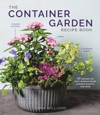 bokomslag The Container Garden Recipe Book