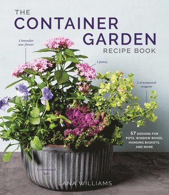 The Container Garden Recipe Book 1