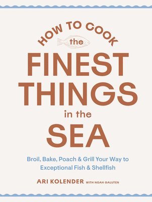 bokomslag How to Cook the Finest Things in the Sea