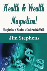 bokomslag Health & Wealth Magnetism!