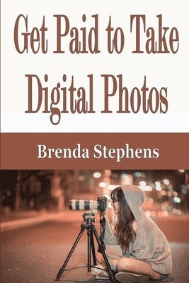 Get Paid to Take Digital Photos 1