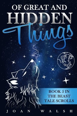 Joan Walsh - Of Great and Hidden Things, Häftad