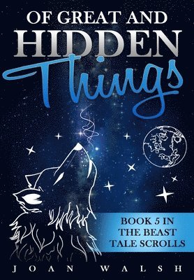 Joan Walsh - Of Great and Hidden Things, Inbunden