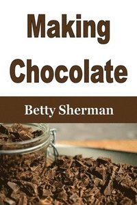 bokomslag Making Chocolate