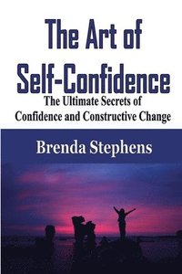 bokomslag The Art of Self-Confidence