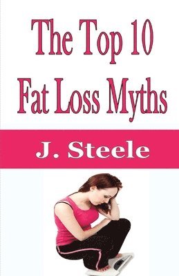 bokomslag Top 10 Fat Loss Myths