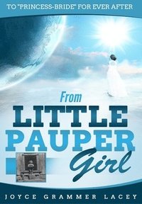 bokomslag From Little Pauper Girl