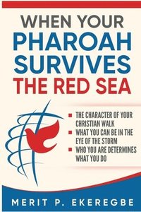 bokomslag When Your Pharoah Survives the Red Sea