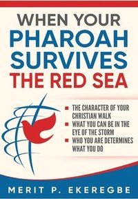 bokomslag When Your Pharoah Survives the Red Sea