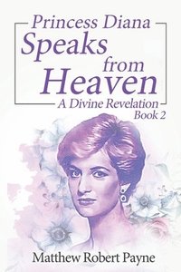 bokomslag Princess Diana Speaks from Heaven Book 2