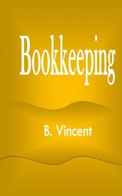 B Vincent, B. Vincent - Bookkeeping, Häftad