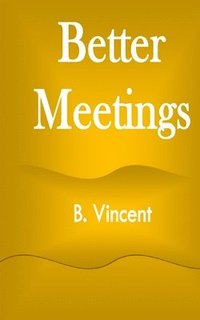 bokomslag Better Meetings