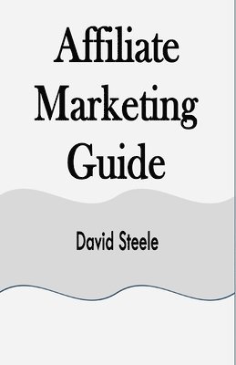 Affiliate Marketing Guide 1