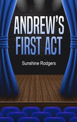 Andrew's First Act 1