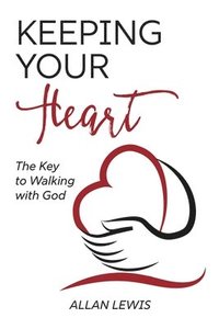 bokomslag Keeping Your Heart