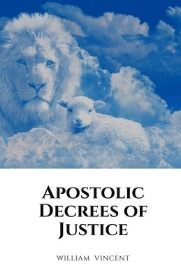 William Vincent - Apostolic Decrees of Justice, Häftad