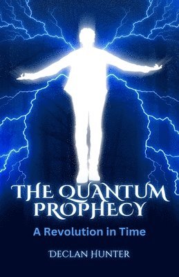 Declan Hunter - Quantum Prophecy, Häftad