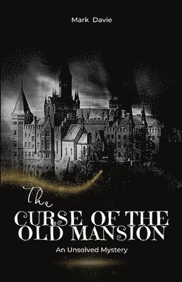 The Curse of the Old Mansion 1