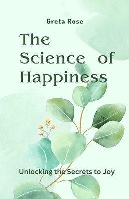 bokomslag The Science of Happiness