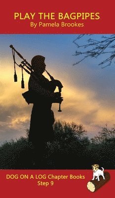 Pamela Brookes - Play the Bagpipes Chapter Book, Inbunden