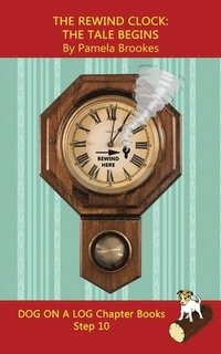 bokomslag Rewind Clock. The Tale Begins Chapter Book