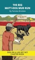 Pamela Brookes, Brenda Hanna M Ed - Big Mutt-Dog Mud Run Chapter Book, Inbunden