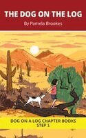 Pamela Brookes, Brenda Hanna M Ed - Dog on the Log Chapter Book, Häftad